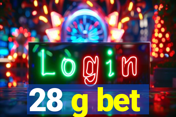 28 g bet